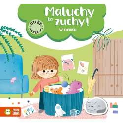 Maluchy to zuchy. W domu (9788382407464) - 1