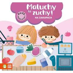 Maluchy to zuchy. Na zakupach (9788382407471) - 1