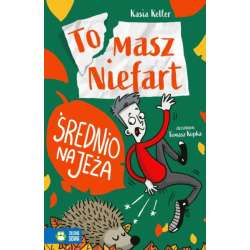 Książeczka Tomasz Niefart. Tom 4. Średnio na jeża. (9788382407518)