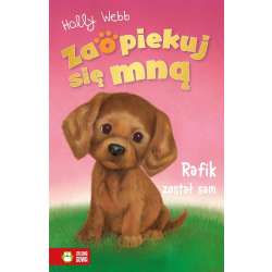 Zaopiekuj się mną. Rafik został sam (9788382408492)