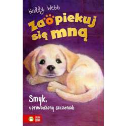 Książka Zaopiekuj się mną Złota seria W3. Smyk, uprowadzony szczeniak (9788382409239) - 1