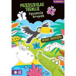 Książeczka Przedszkolak trenuje łączenie kropek. Wesołe zwierzątka (9788382409796)