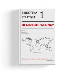 Biblioteka Stratega T.1 Dlaczego wojna? - 1