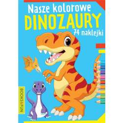 Nasze kochane dinozaury z naklejkami (9788382492309)