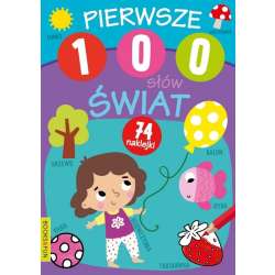 Pierwsze 100 słów. Świat z naklejkami