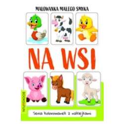 Malowanka małego smyka. Na Wsi (9788382492972)