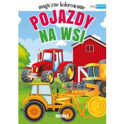 Magiczne kolorowanie. Pojazdy na wsi (9788382493160) - 1