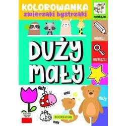 Duży - mały. Kolorowanka. Zwierzaki bystrzaki (9788382494259) - 1