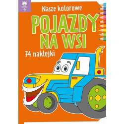 Nasze kolorowe Pojazdy na wsi z naklejkami (9788382494549) - 1