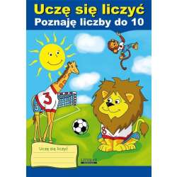 Uczę się liczyć. Poznaję liczby do 10