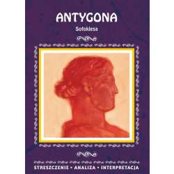 Antygona Sofoklesa. Streszczenie, analiza...
