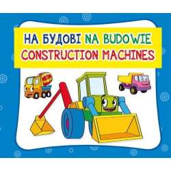 Na budowie. Construction machines