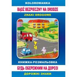 Kolorowanka. Bądź bezpieczny na drodze