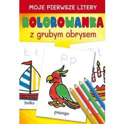 Moje pierwsze litery. Kolorowanka z grubym obrysem