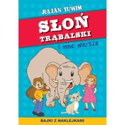 Słoń Trąbalski i inne wiersze. Bajki z naklejkami