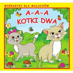 A-a-a, kotki dwa. Wierszyki dla Maluchów