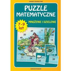 Puzzle matematyczne. Mnożenie i dzielenie. 7-9 lat