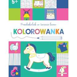 Przedszkolak w świecie barw. Kolorowanka 5+