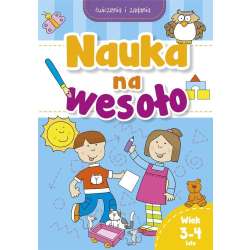 Nauka na wesoło. Ćwiczenia i zadania. Wiek 3-4 lat - 1