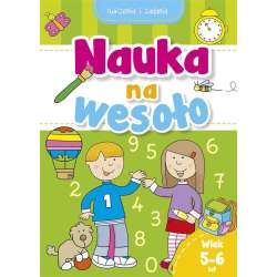 Nauka na wesoło. Ćwiczenia i zadania. Wiek 5-6 lat - 1