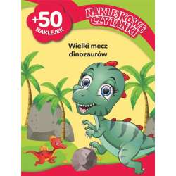 Naklejkowe czytanki. Wielki mecz dinozaurów - 1