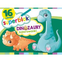 Superblok. Dinozaury Kolorowanki