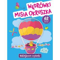 Naklejkowe czytanki. Wędrówki Misia Okruszka