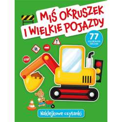 Naklejkowe czytanki. Miś Okruszek i wielkie pojazd - 1