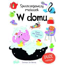 Spostrzegawszy maluszek. W domu - 1