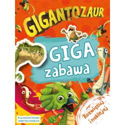 Gigantozaur. Giga zabawa - 1