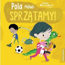 Pola mówi: sprzątamy! (9788382652253)