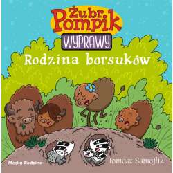 Żubr Pompik. Wyprawy T.4 Rodzina borsuków - 1