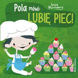 Pola mówi: Lubię piec - 1