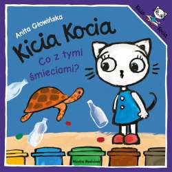 Książeczka Kicia Kocia. Co z tymi śmieciami? (9788382655230)