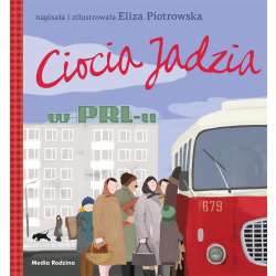 Ciocia Jadzia w PRL-u