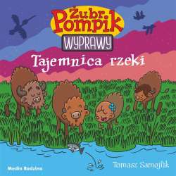 Żubr Pompik. Wyprawy T.1 Tajemnica rzeki - 1