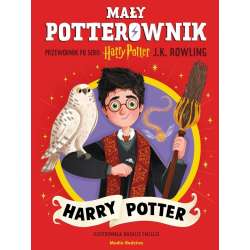 Mały potterownik. Harry Potter. Przewodnik...