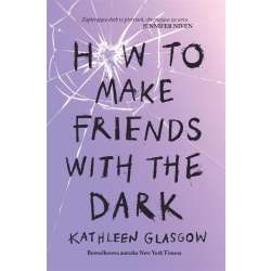 How To Make Friends With the Dark - 1