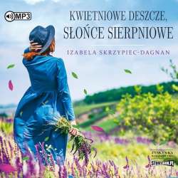 Kwietniowe deszcze, słońce sierpniowe audiobook - 1