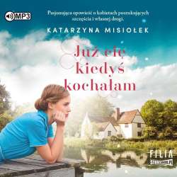 Już cię kiedyś kochałam audiobook