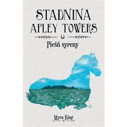 Stadnina Apley Towers T.3 Pieśń syreny