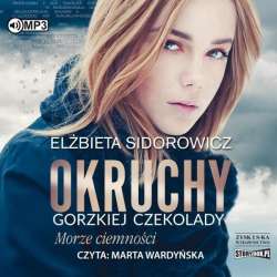 Okruchy gorzkiej czekolady T.1 audiobook