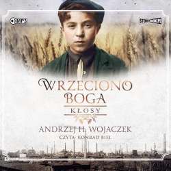 Wrzeciono Boga T.1 Kłosy audiobook - 1