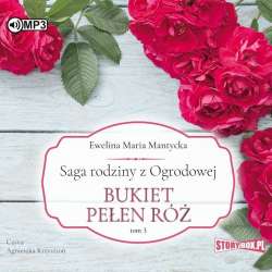 Saga rodziny z Ogrodowej T.3 Bukiet pełen róż CD