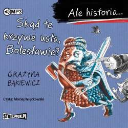 Skąd te krzywe usta, Bolesławie? audiobook - 1