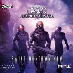 Legion nieśmiertelnych T.7 Świat Buntowników audio - 1