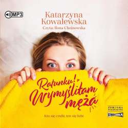 Ratunku! Wymyśliłam męża audiobook