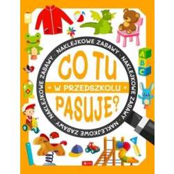 Co tu pasuje? W przedszkolu