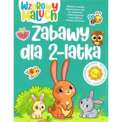 Wzorowy maluch. Zabawy dla 2-latka