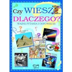 Czy wiesz dlaczego? - 1